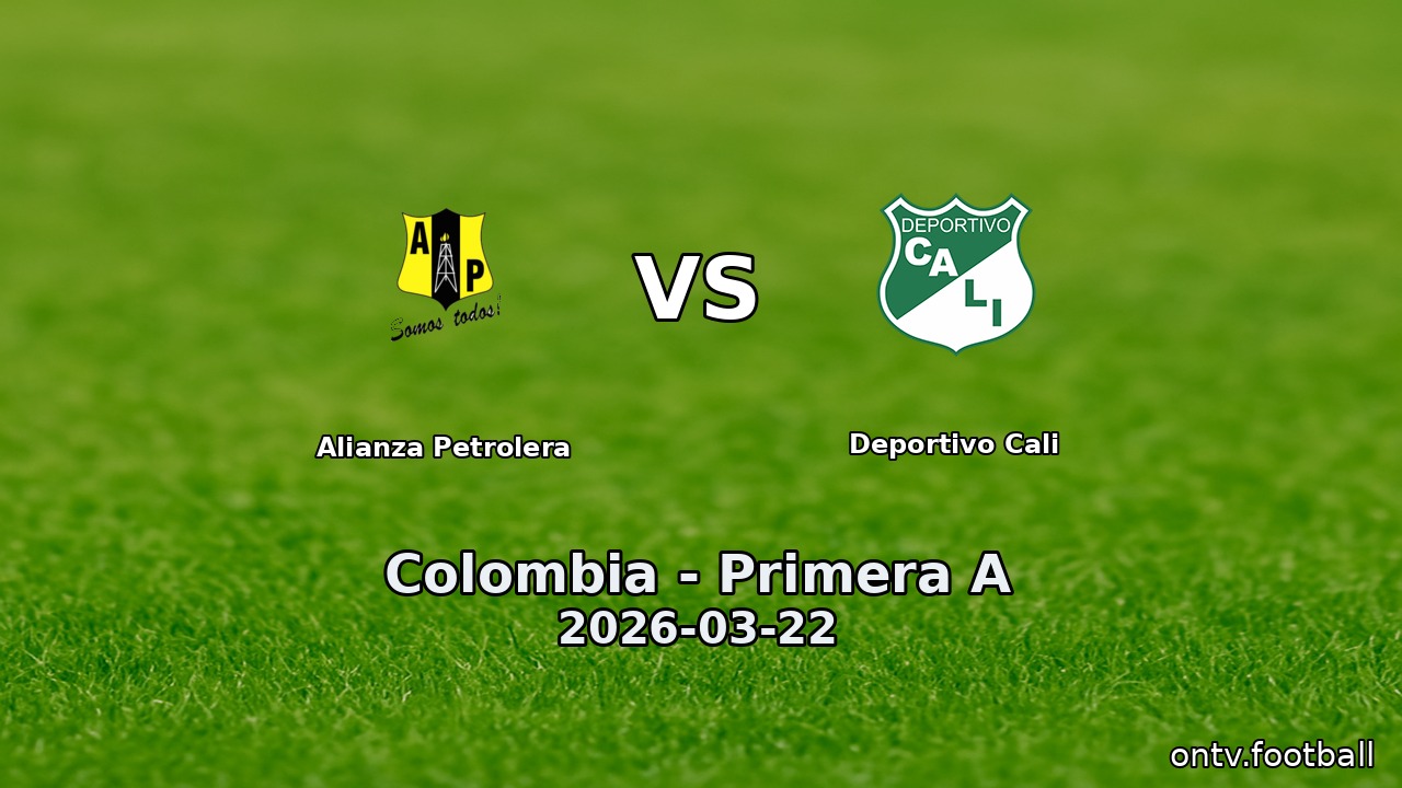 Alianza Petrolera vs Deportivo Cali