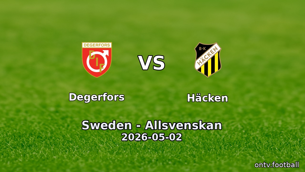 Degerfors vs Häcken