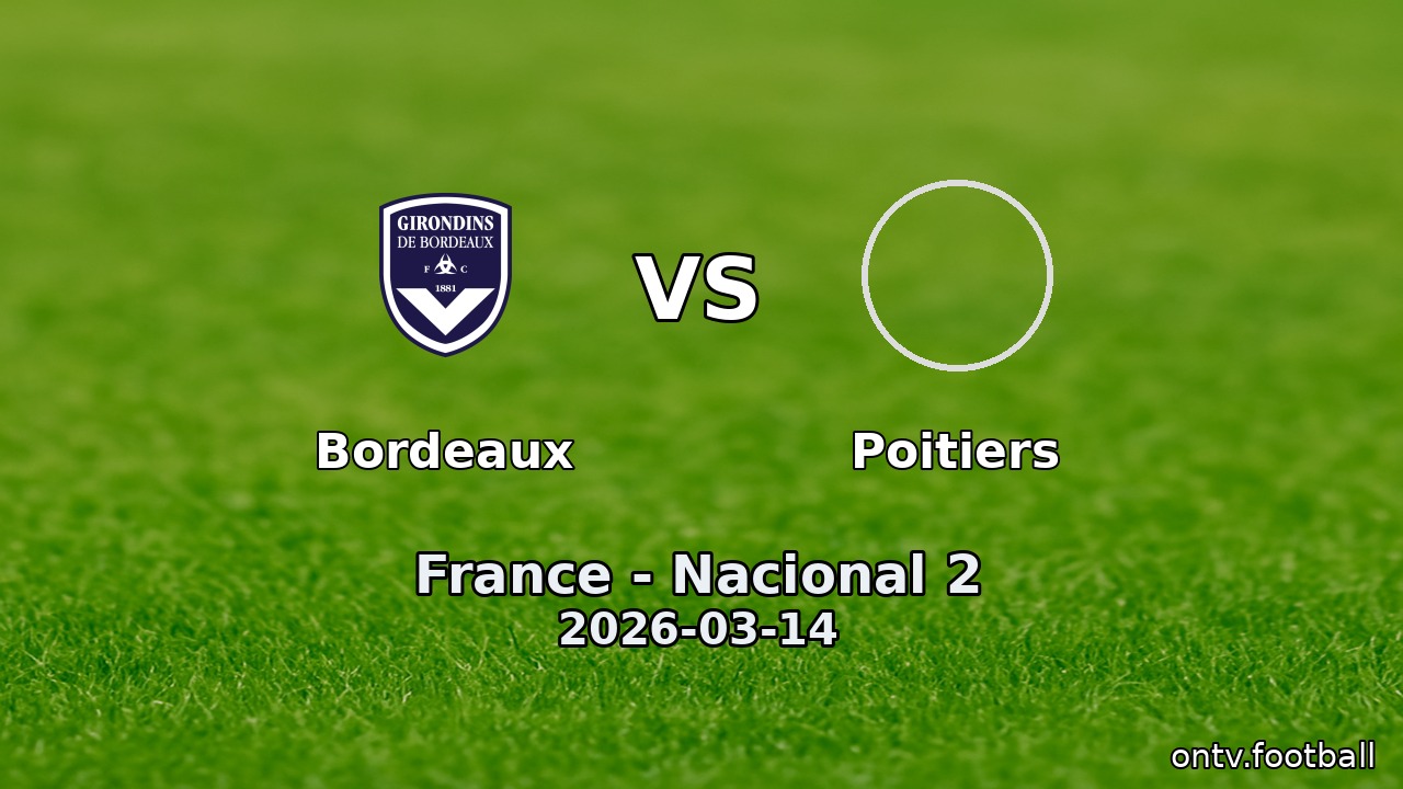 Bordeaux vs Poitiers