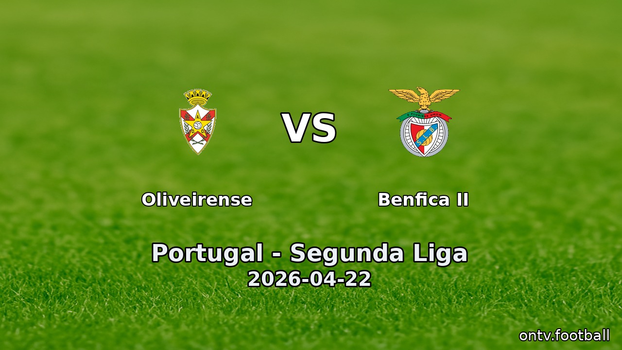 Oliveirense vs Benfica II
