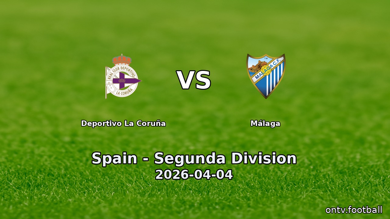 Deportivo La Coruña vs Málaga