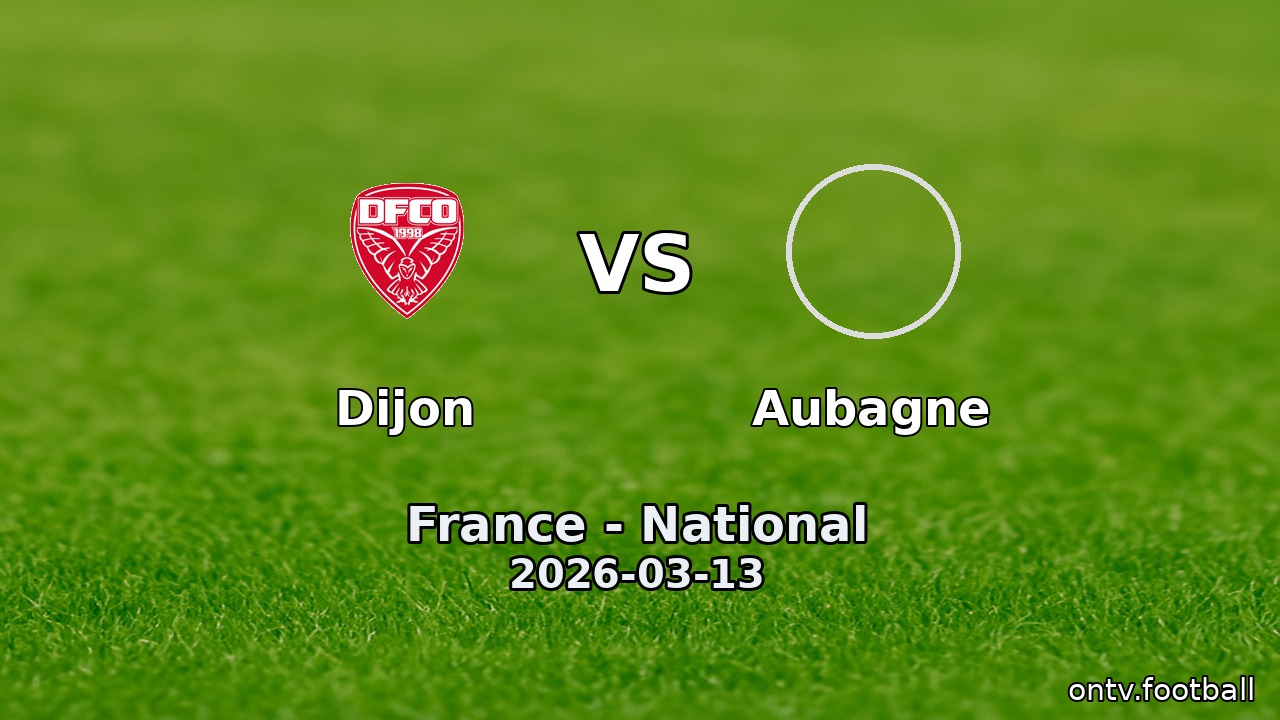 Dijon vs Aubagne