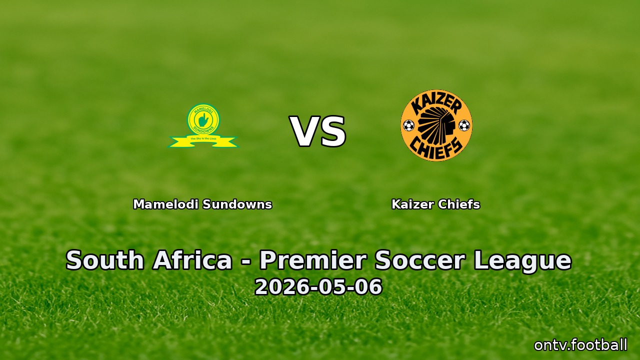 Mamelodi Sundowns vs Kaizer Chiefs