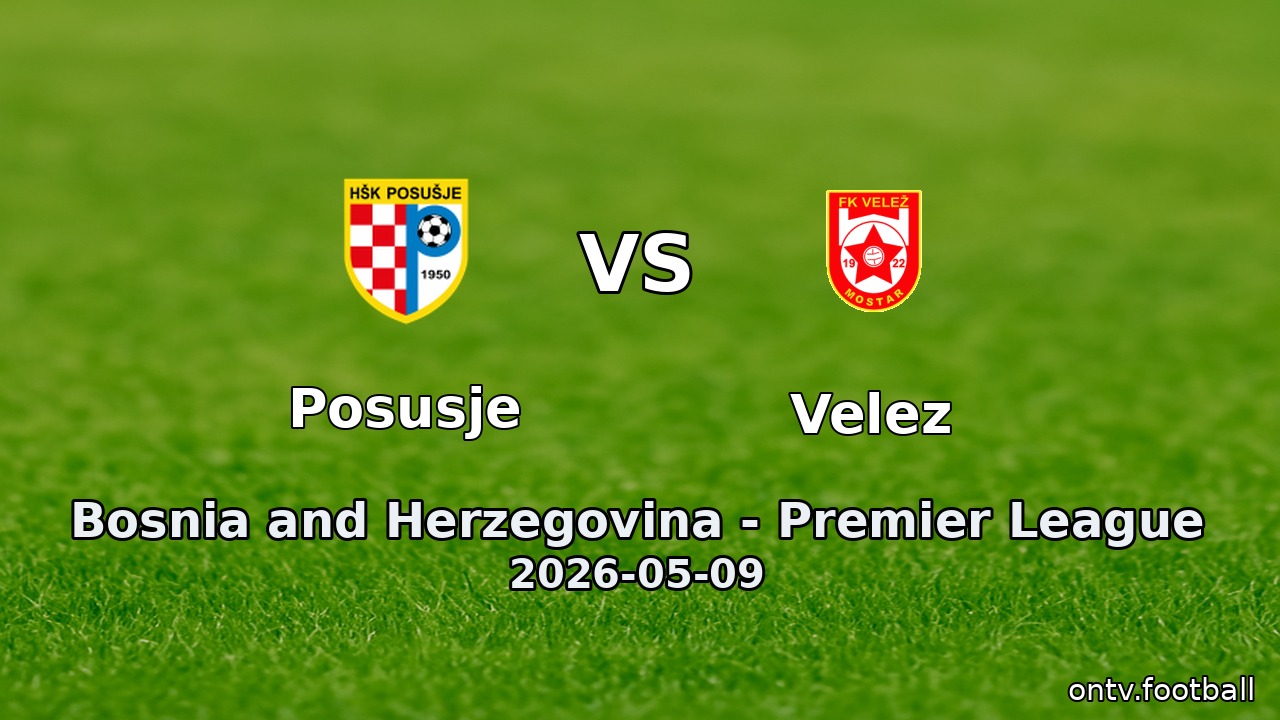 Posusje vs Velez