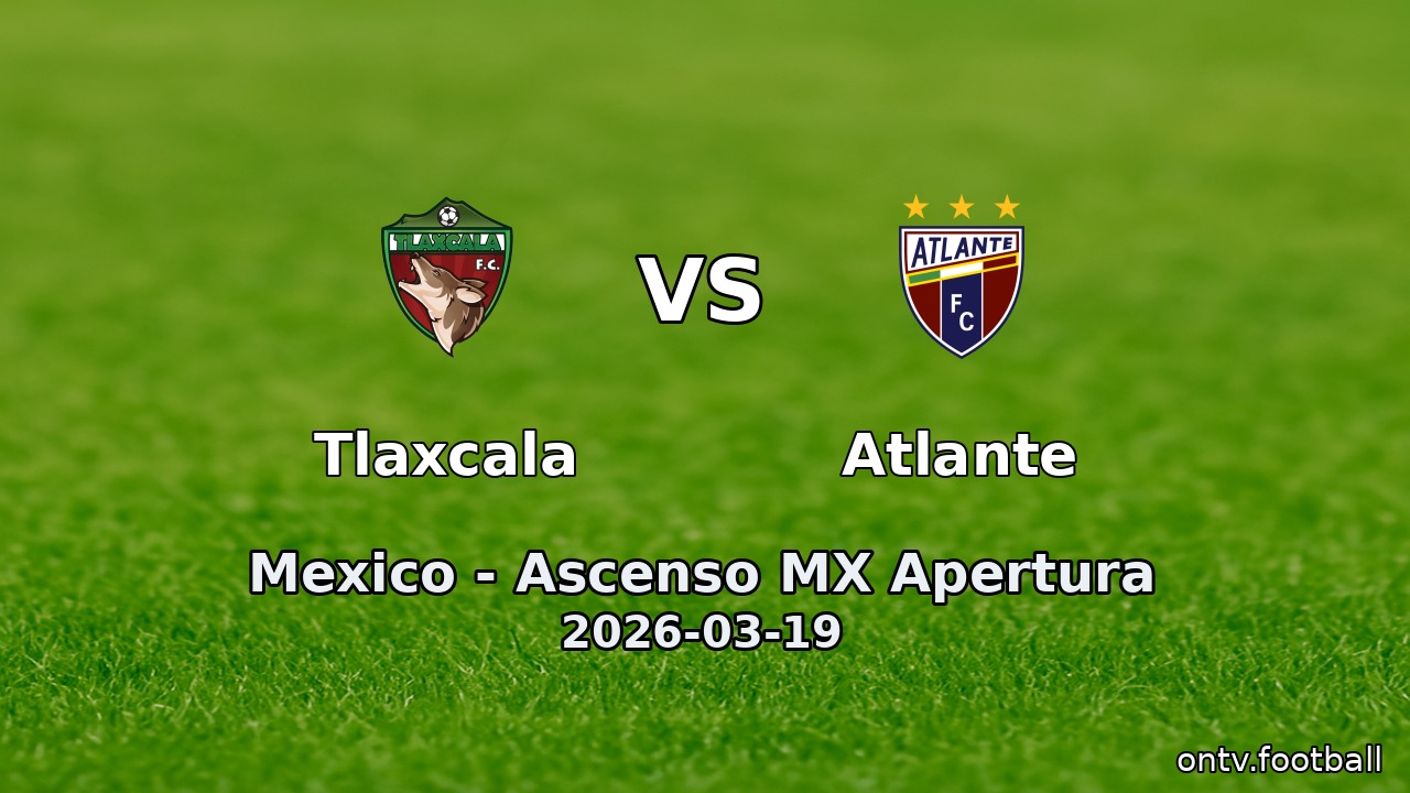 Tlaxcala vs Atlante
