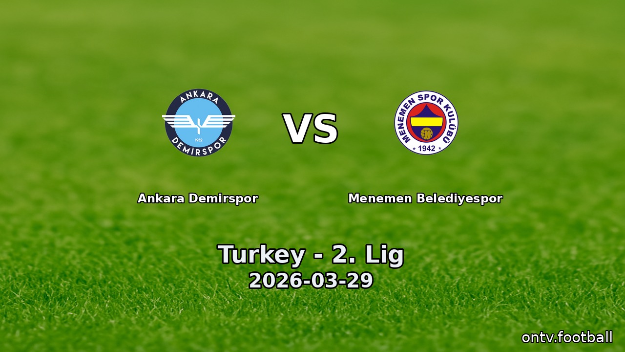 Ankara Demirspor vs Menemen Belediyespor
