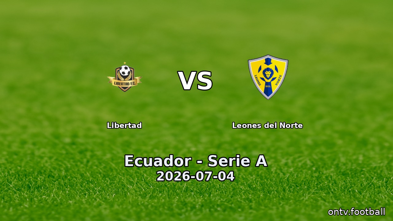 Libertad vs Leones del Norte