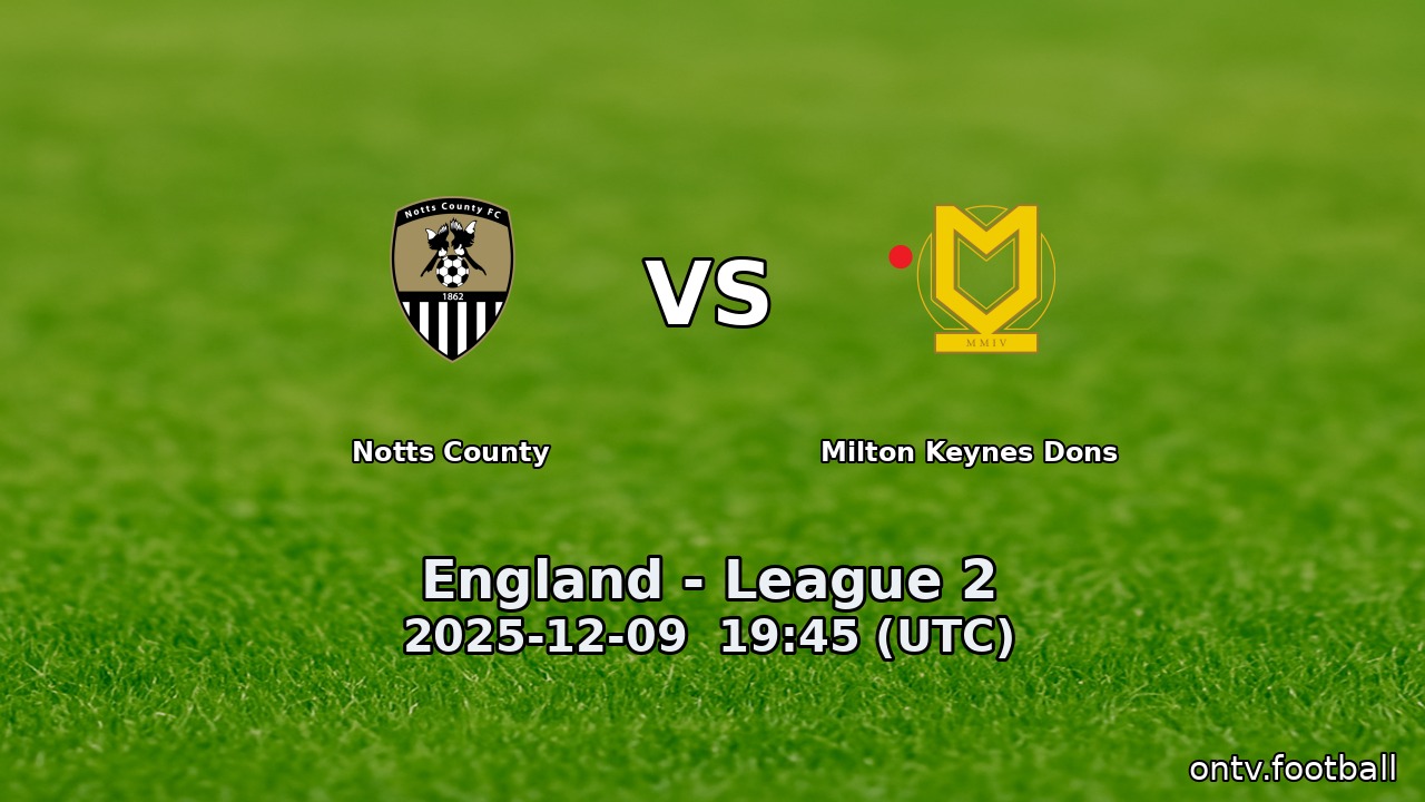 Notts County vs Milton Keynes Dons