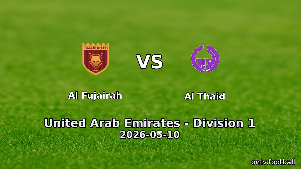 Al Fujairah vs Al Thaid