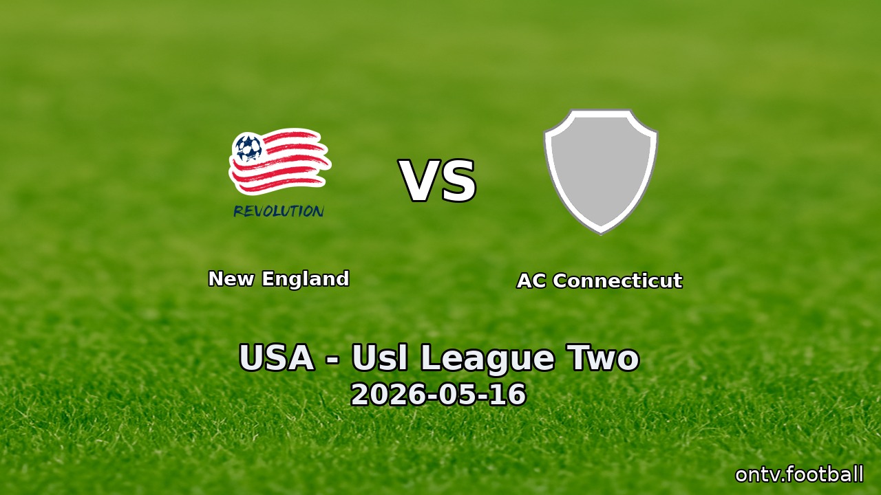 New England vs AC Connecticut