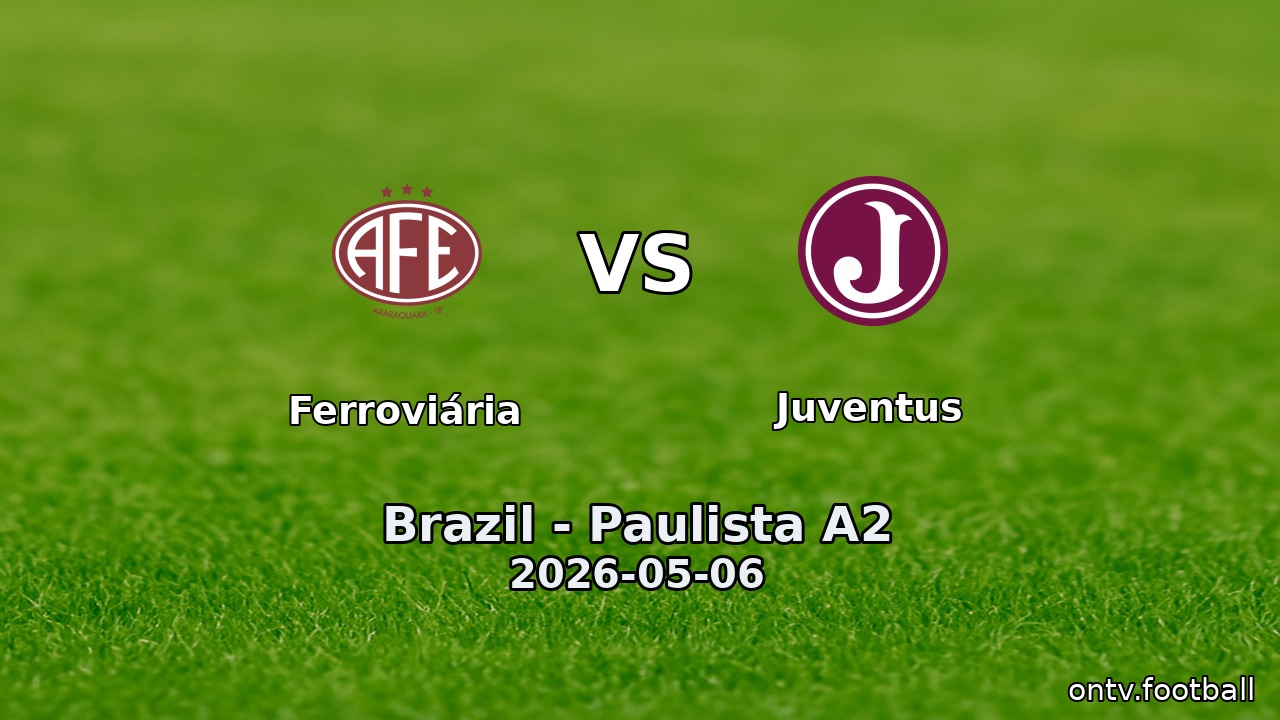 Ferroviária vs Juventus