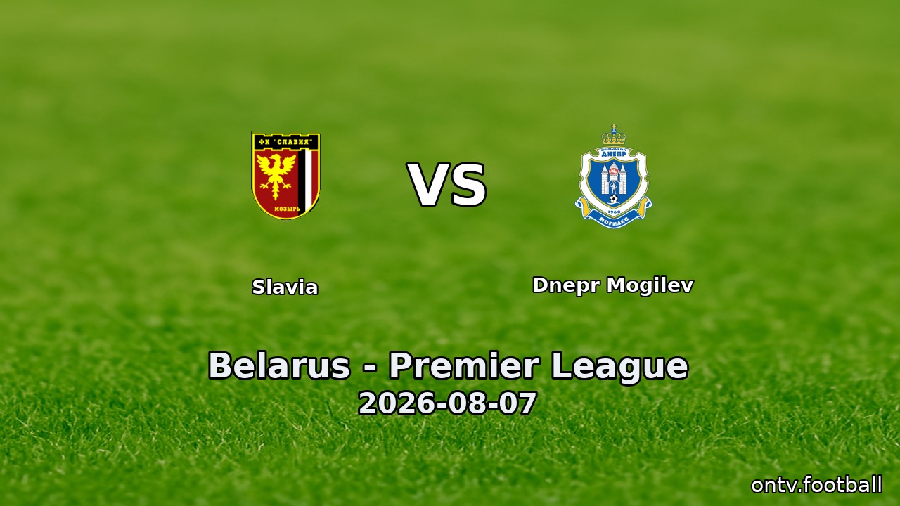 Slavia vs Dnepr Mogilev