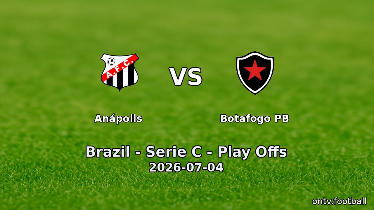 Anápolis vs Botafogo PB