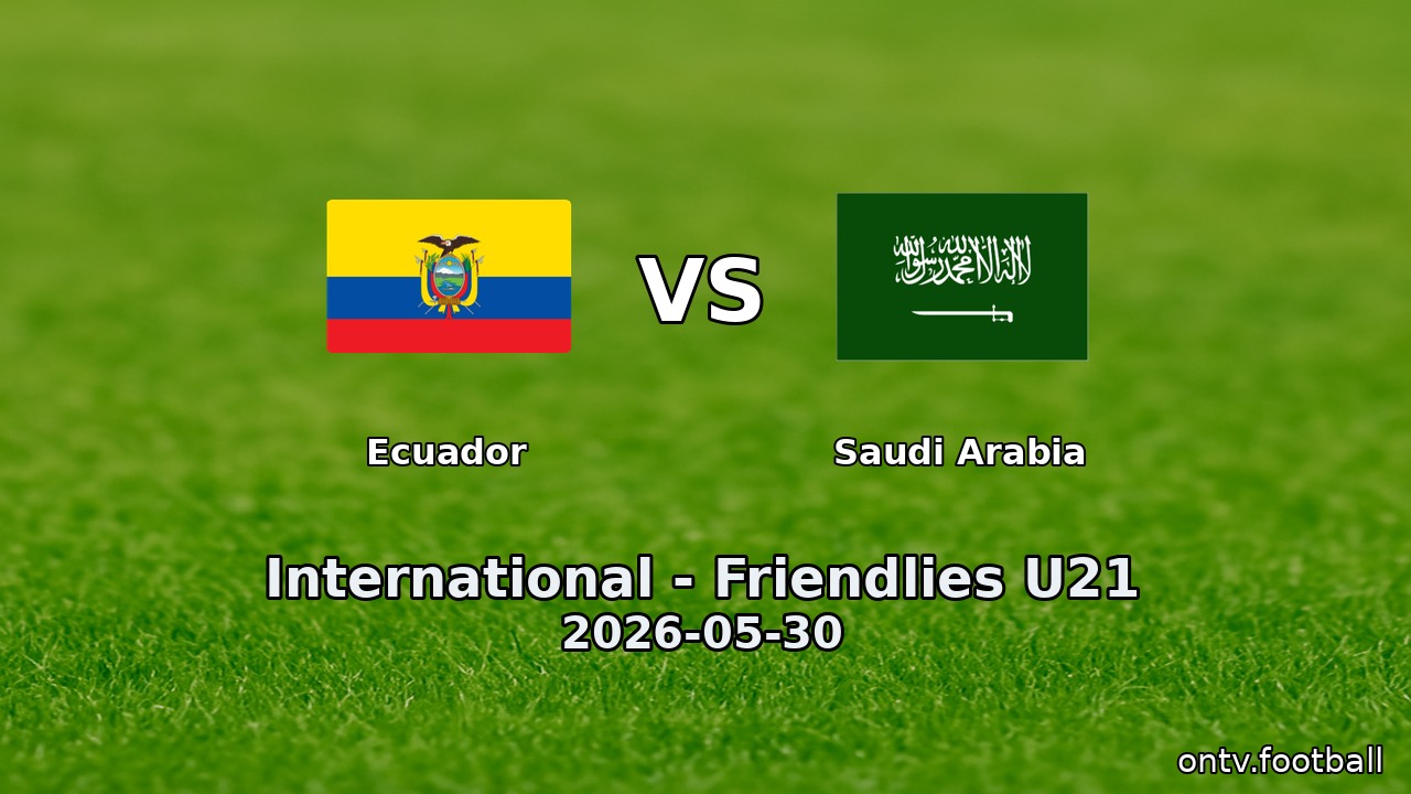 Ecuador vs Saudi Arabia