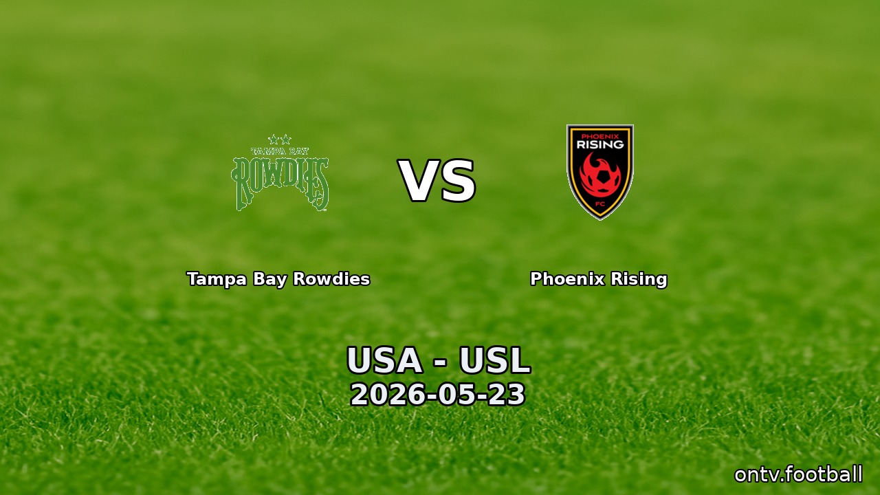 Tampa Bay Rowdies vs Phoenix Rising