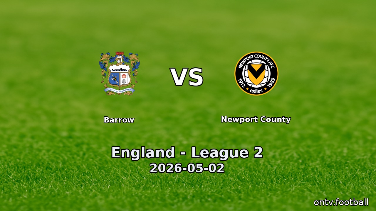 Barrow vs Newport County