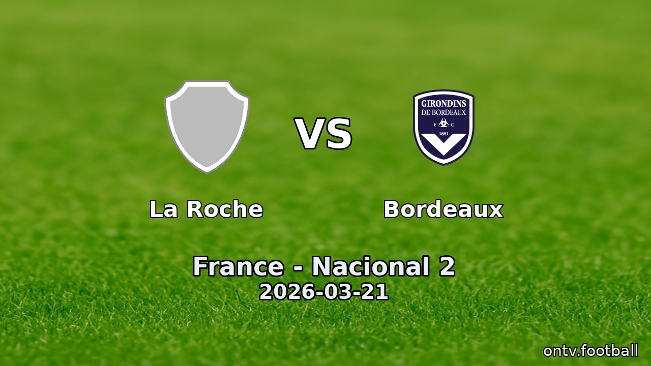 La Roche vs Bordeaux