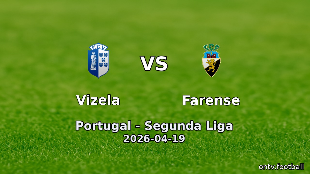 Vizela vs Farense