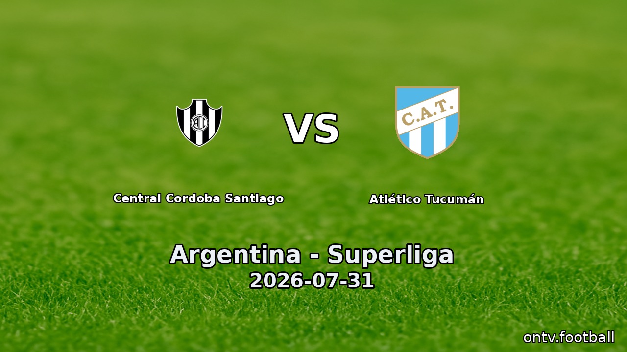Central Cordoba Santiago vs Atlético Tucumán