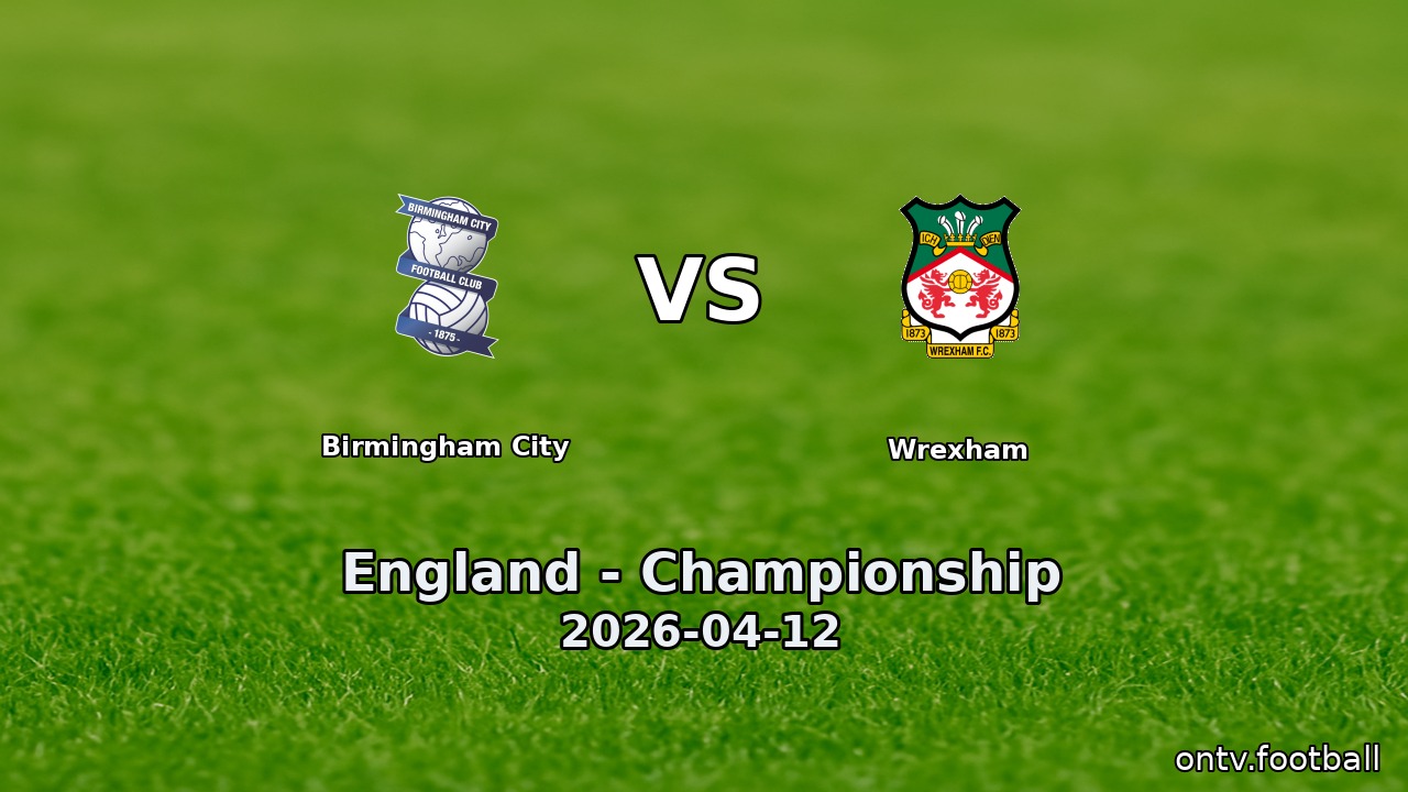 Birmingham City vs Wrexham
