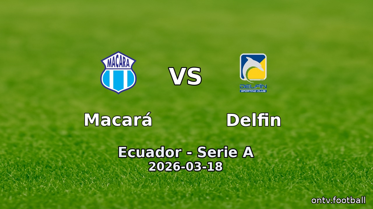 Macará vs Delfin