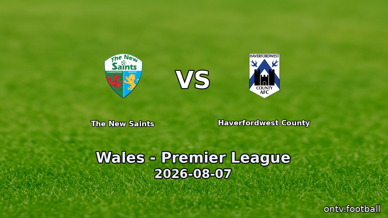 The New Saints vs Haverfordwest County