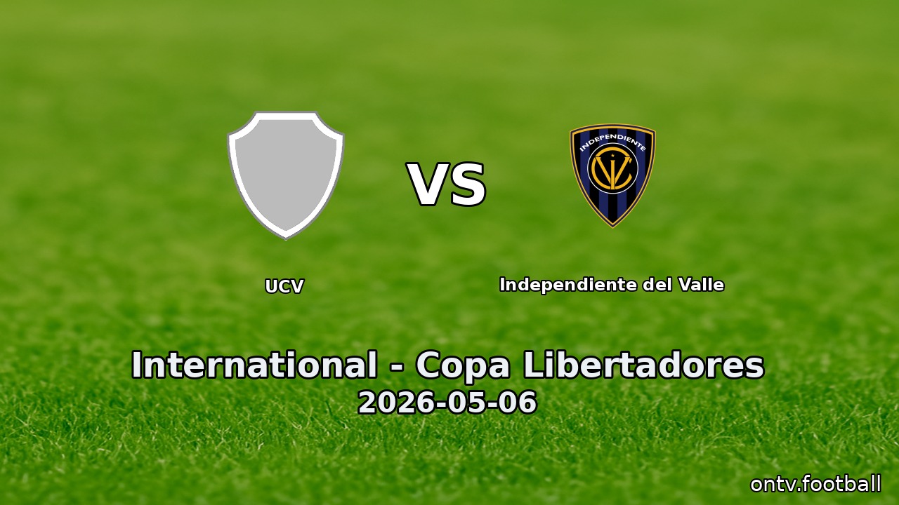 UCV vs Independiente del Valle