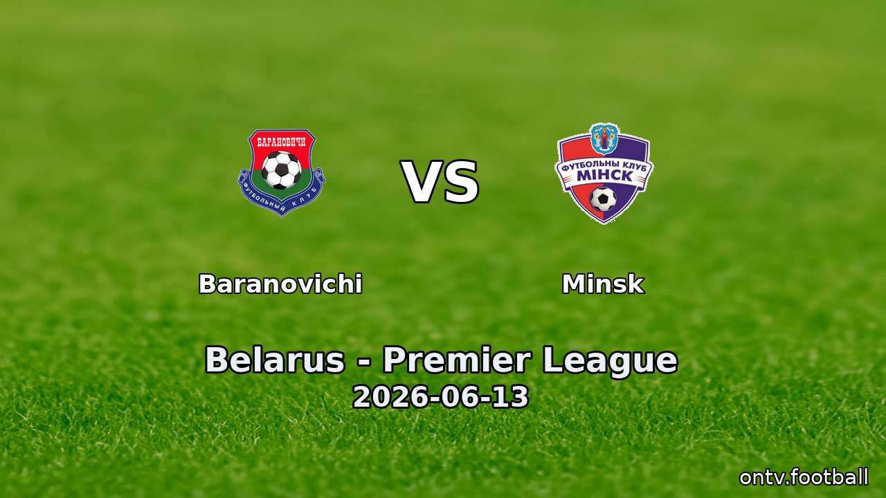 Baranovichi vs Minsk