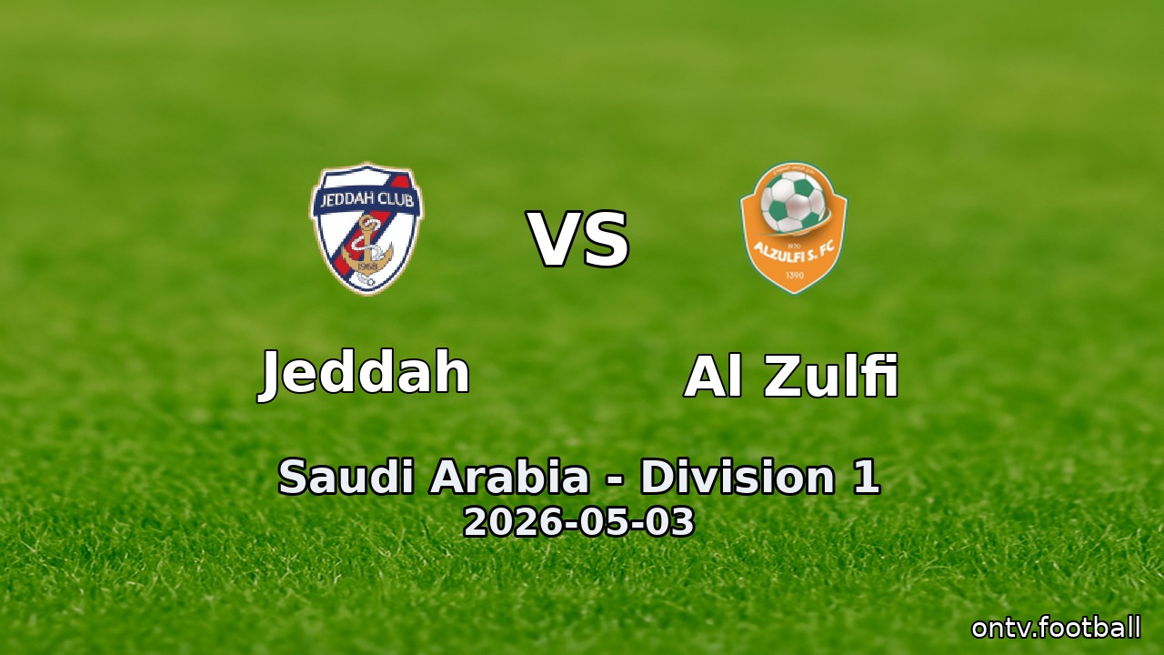Jeddah vs Al Zulfi