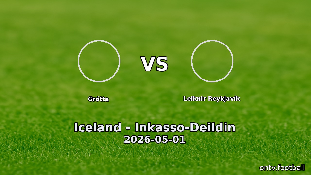 Grótta vs Leiknir Reykjavík