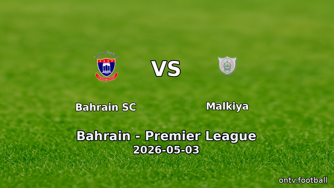 Bahrain SC vs Malkiya