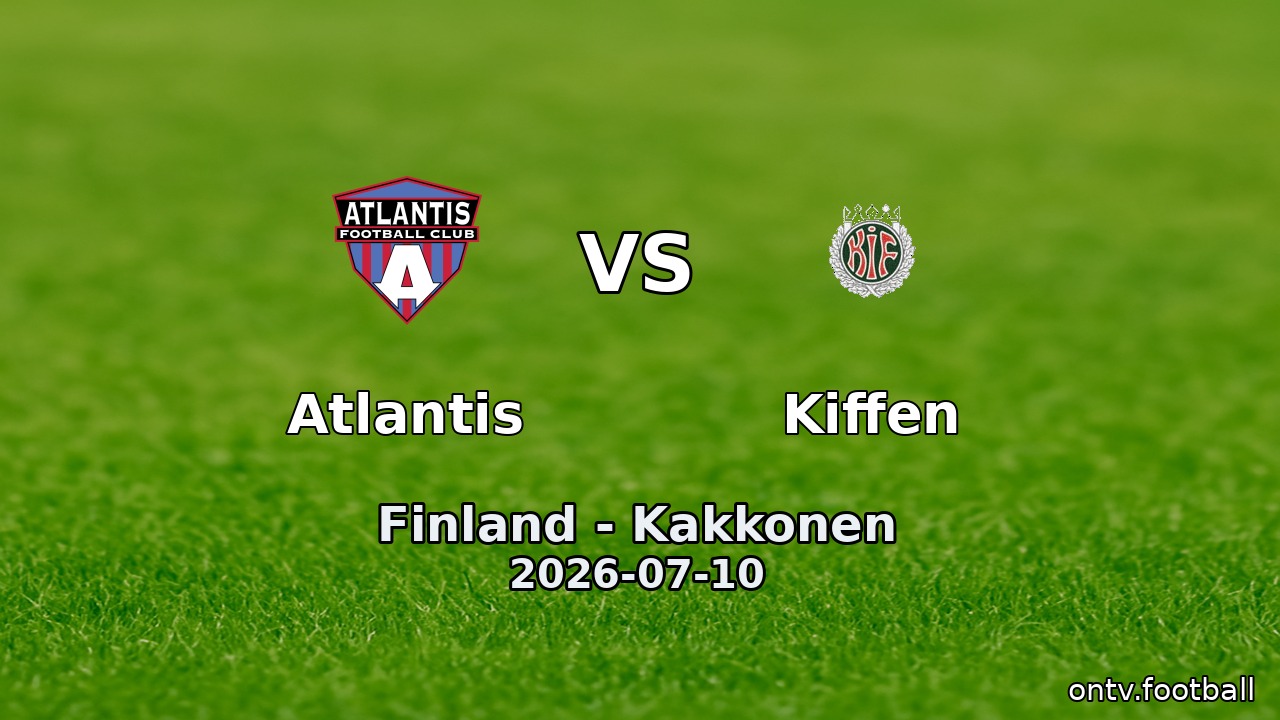 Atlantis vs Kiffen