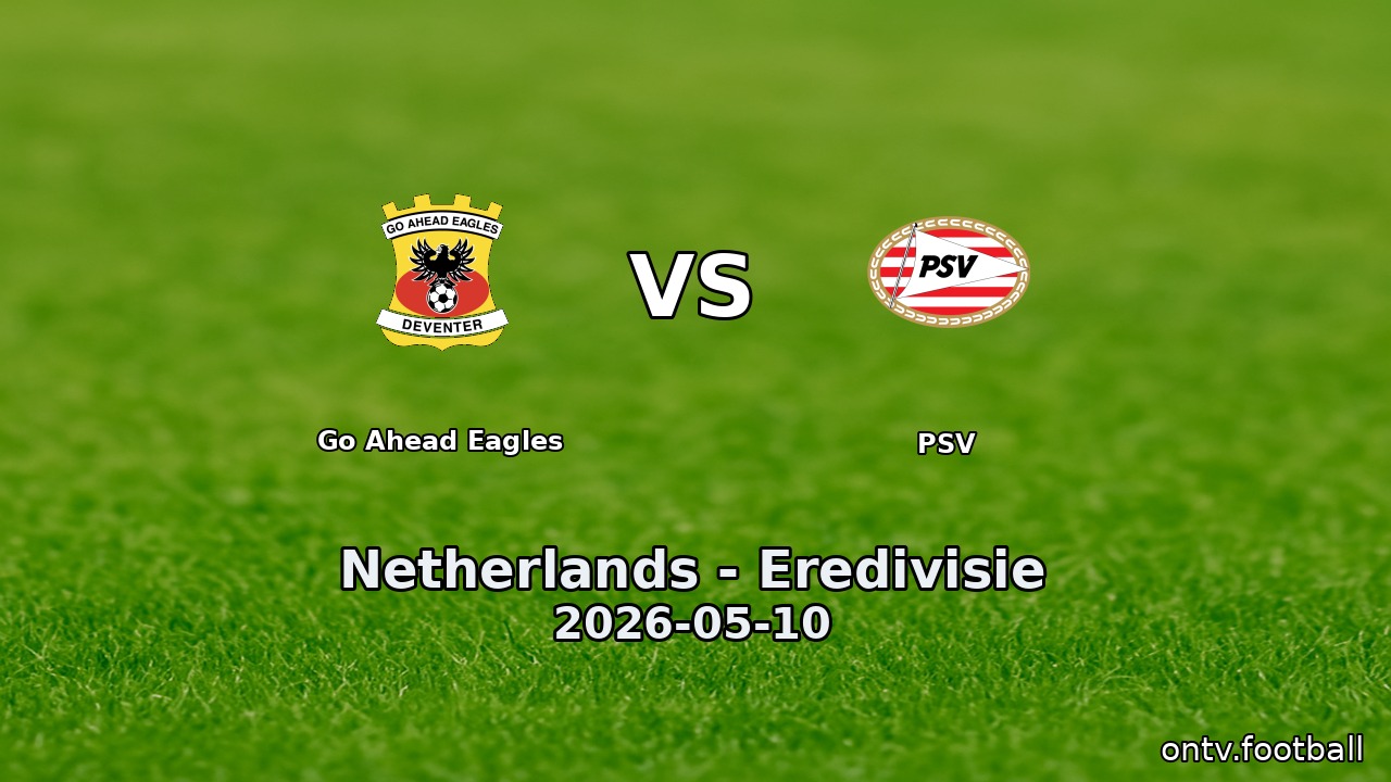 Go Ahead Eagles vs PSV