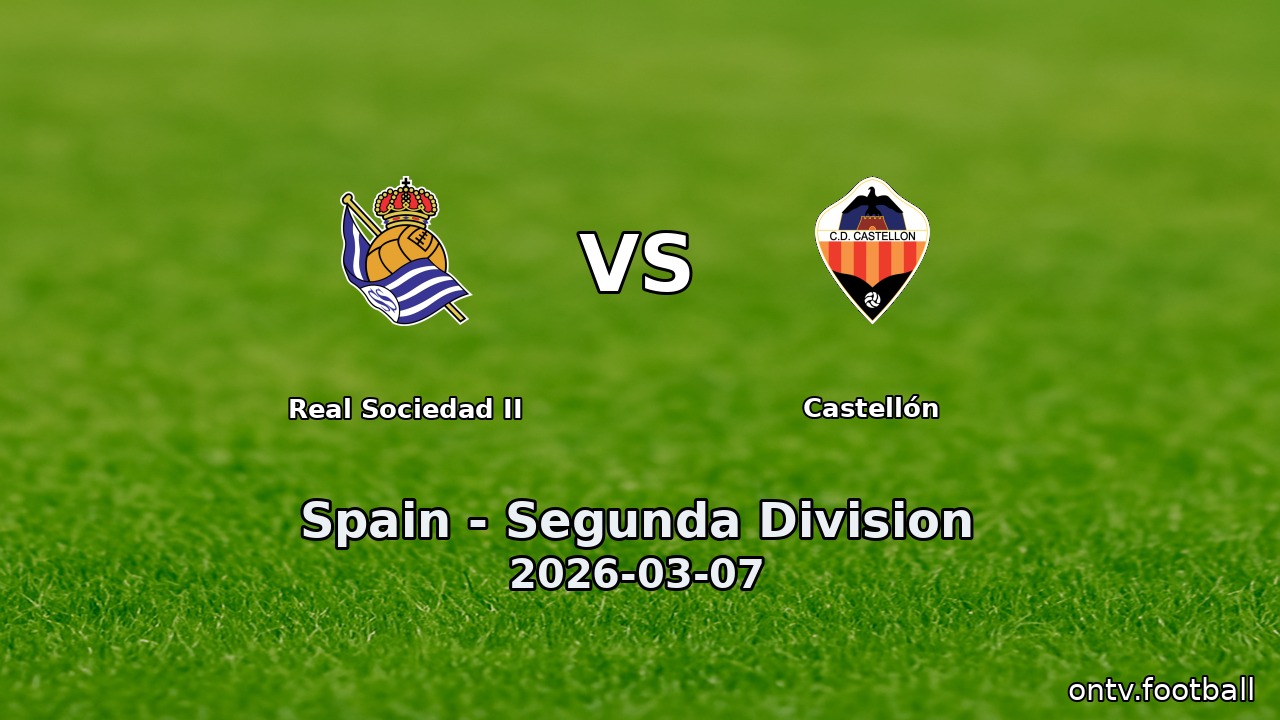Real Sociedad II vs Castellón