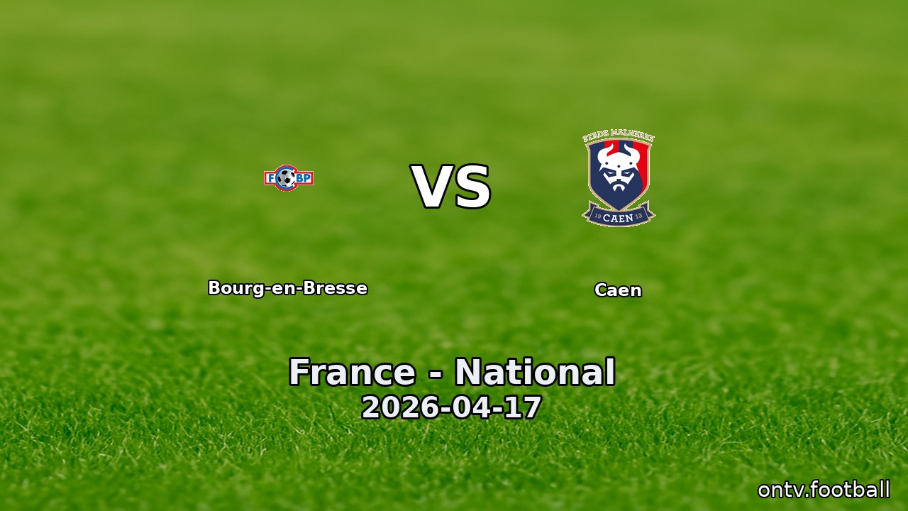 Bourg-en-Bresse vs Caen