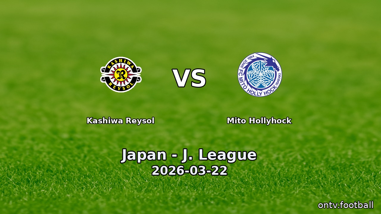 Kashiwa Reysol vs Mito Hollyhock