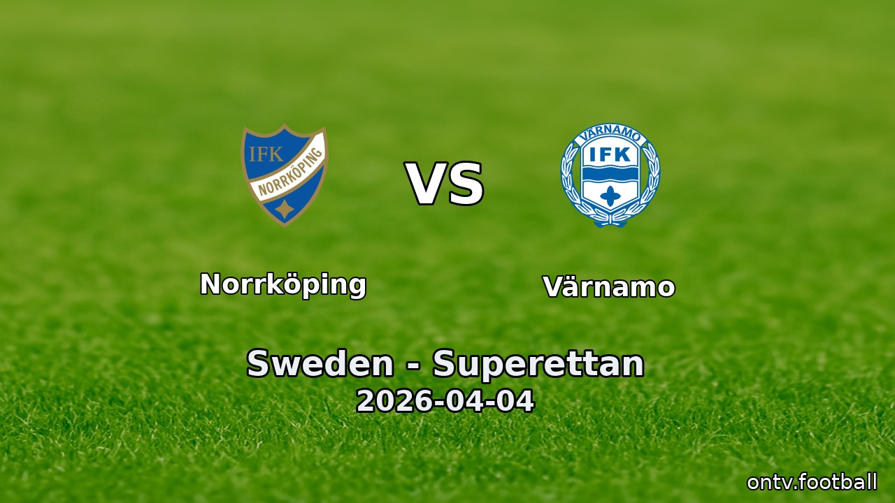 Norrköping vs Värnamo