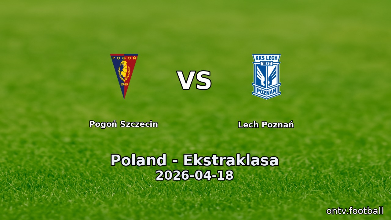 Pogoń Szczecin vs Lech Poznań