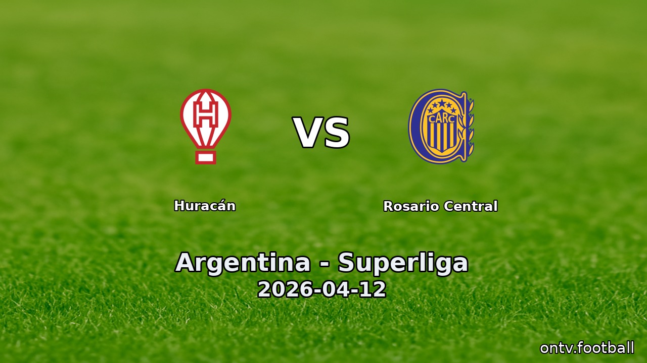 Huracán vs Rosario Central