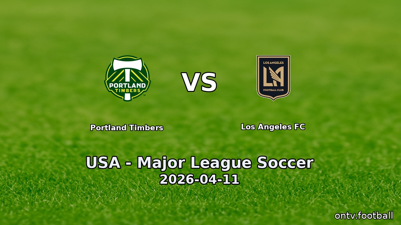 Portland Timbers vs Los Angeles FC