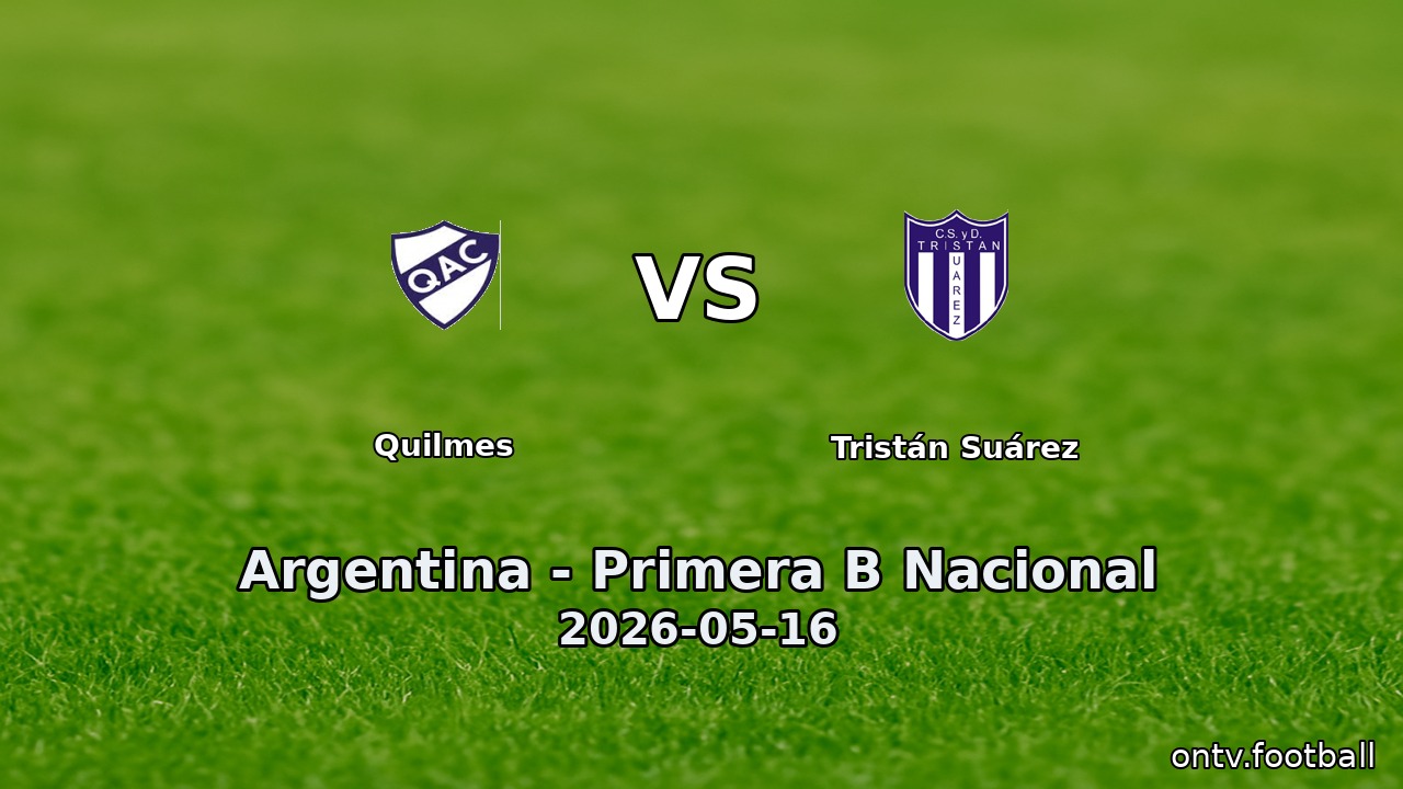 Quilmes vs Tristán Suárez