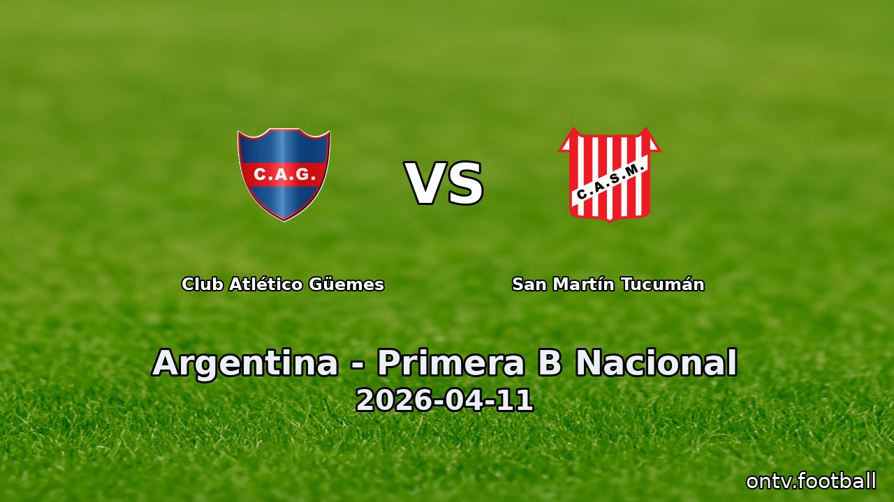 Club Atlético Güemes vs San Martín Tucumán