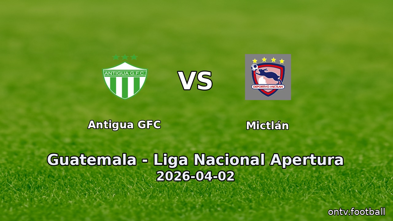 Antigua GFC vs Mictlán