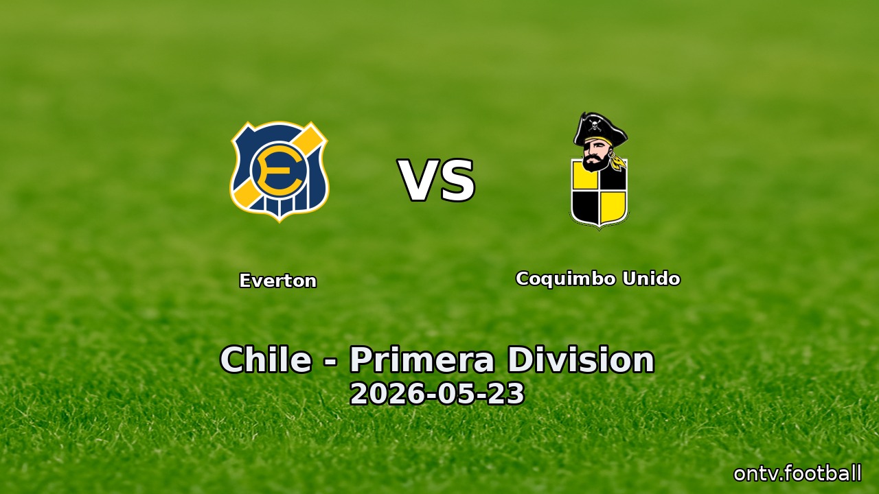 Everton vs Coquimbo Unido