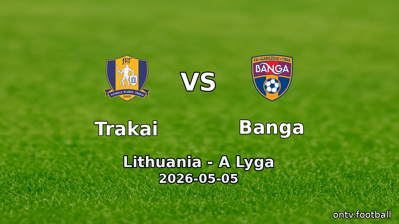 Trakai vs Banga