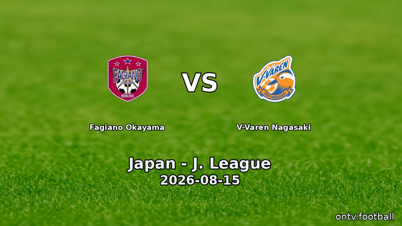 Fagiano Okayama vs V-Varen Nagasaki