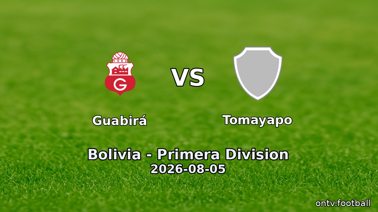 Guabirá vs Tomayapo