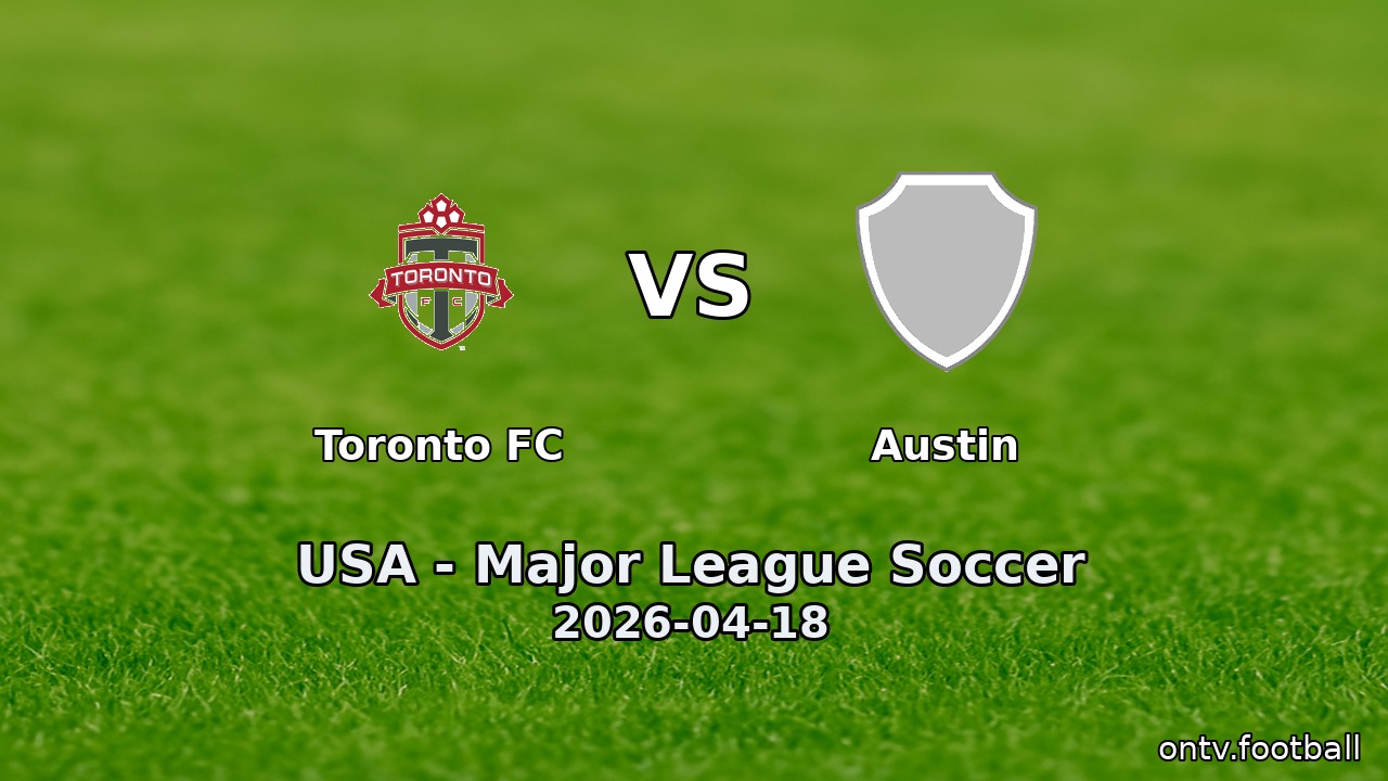 Toronto FC vs Austin