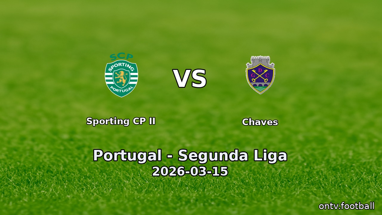 Sporting CP II vs Chaves