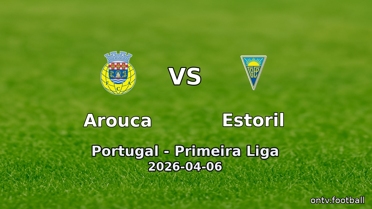 Arouca vs Estoril